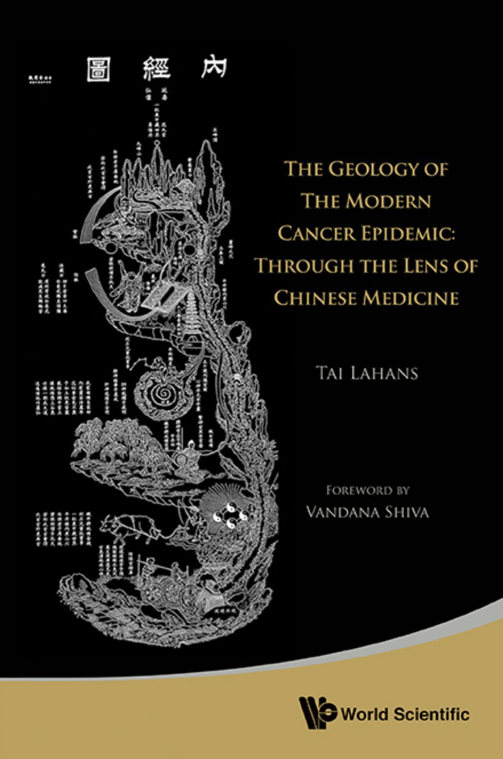GEOLOGY OF THE MODERN CANCER EPIDEMIC, THE Through the Lens of Chinese Medicine 