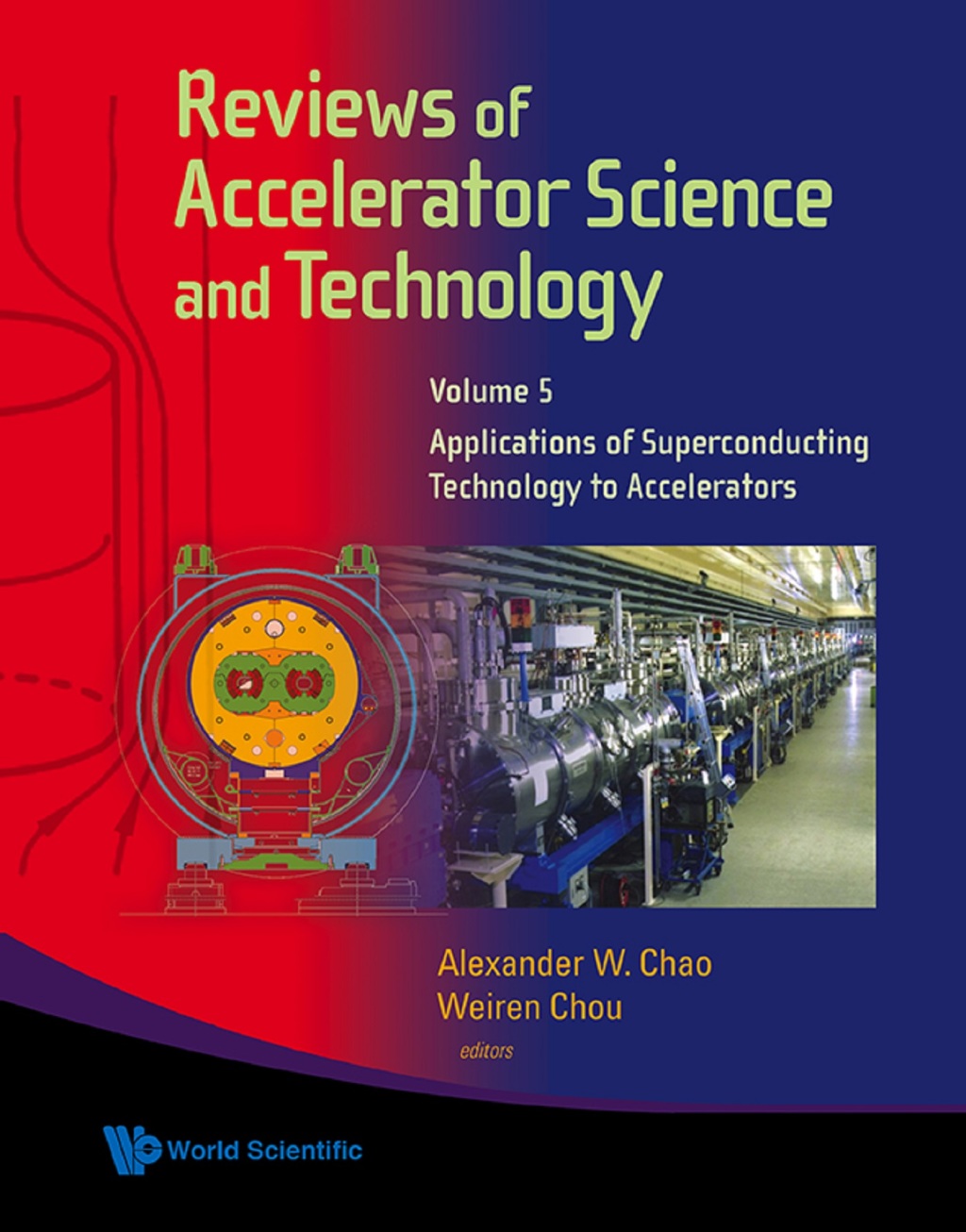 Reviews of Accelerator Science and Technology: Volume 5: Applications of Superconducting Technology to Accelerators 