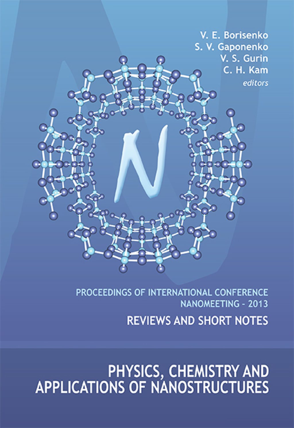 Physics, Chemistry and Applications of Nanostructures 