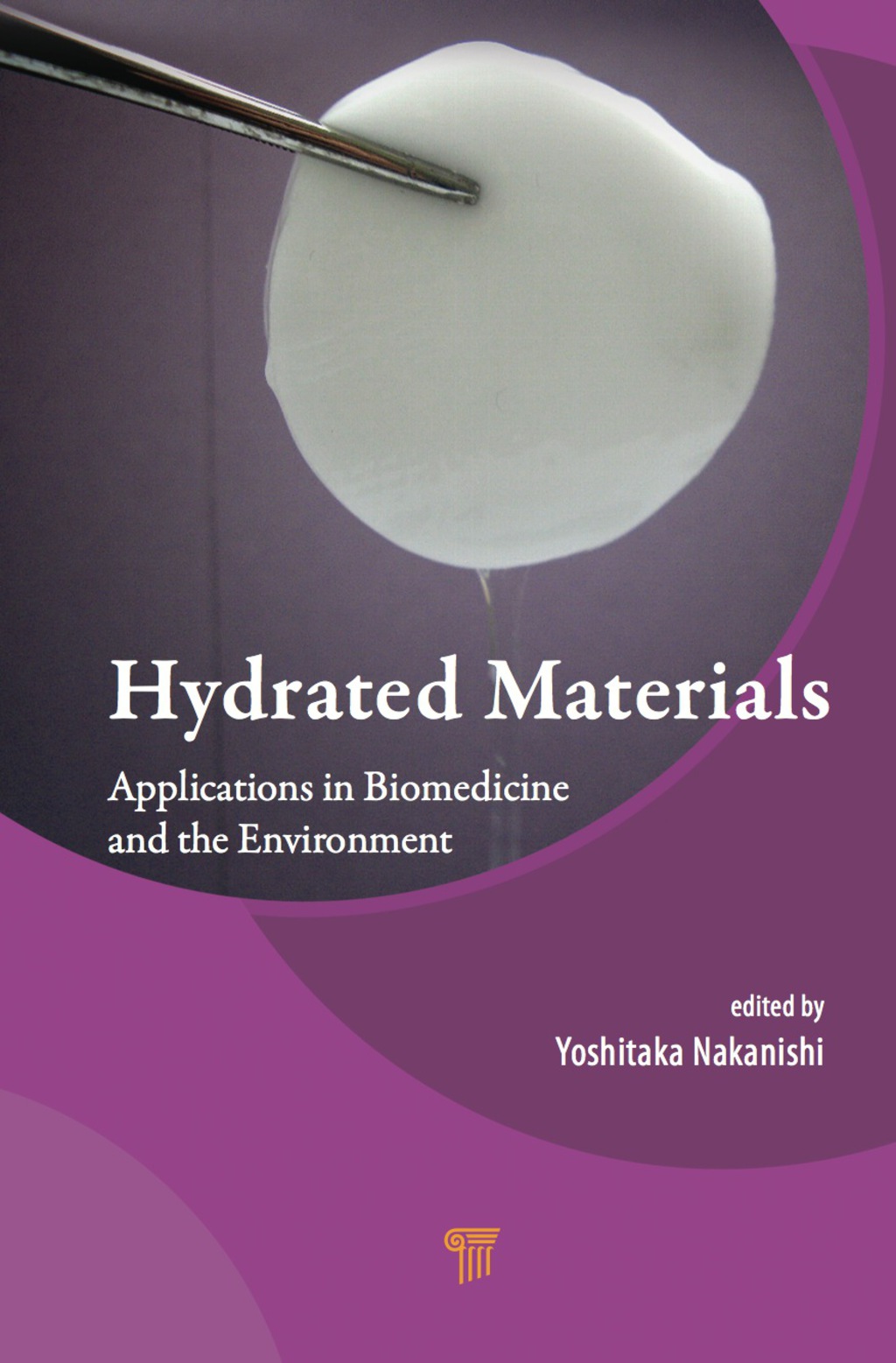 Hydrated Materials Applications in Biomedicine and the Environment 1st Edition