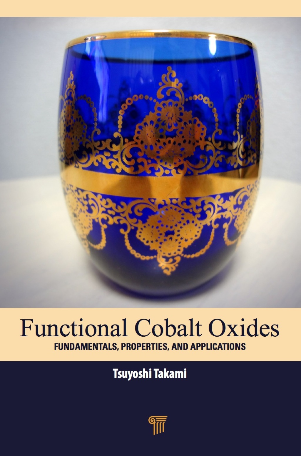 Functional Cobalt Oxides Fundamentals, Properties and Applications 1st Edition