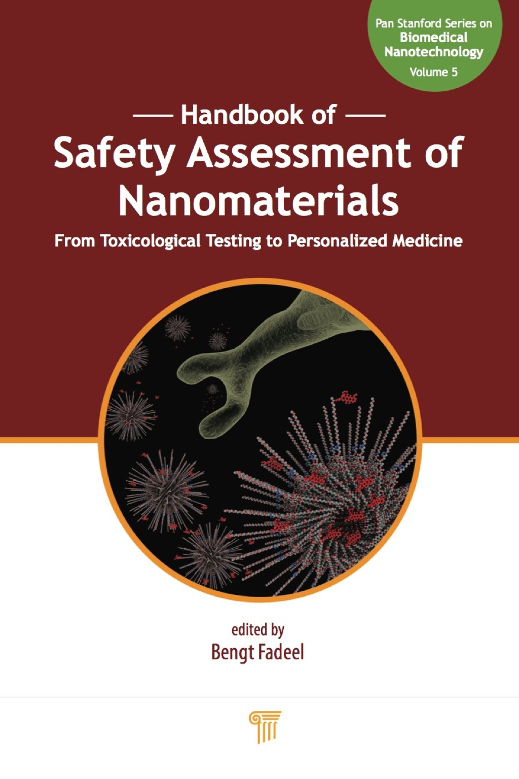 Handbook of Safety Assessment of Nanomaterials From Toxicological Testing to Personalized Medicine 1st Edition