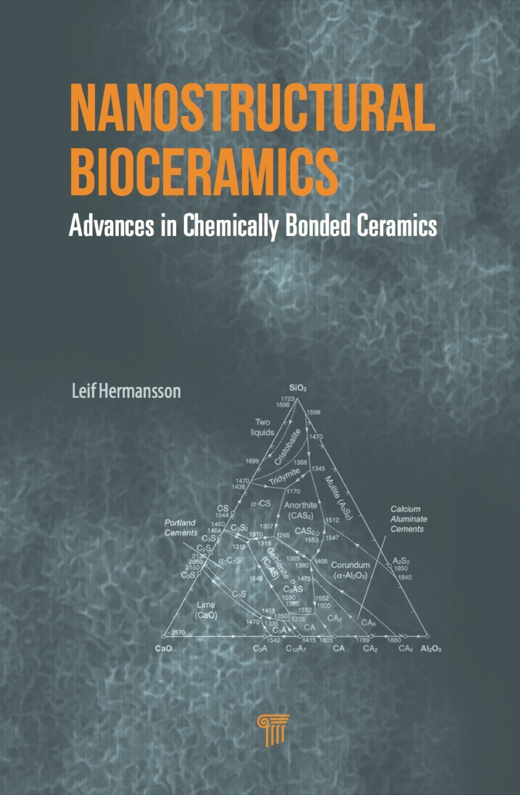 Nanostructural Bioceramics Advances in Chemically Bonded Ceramics 1st Edition