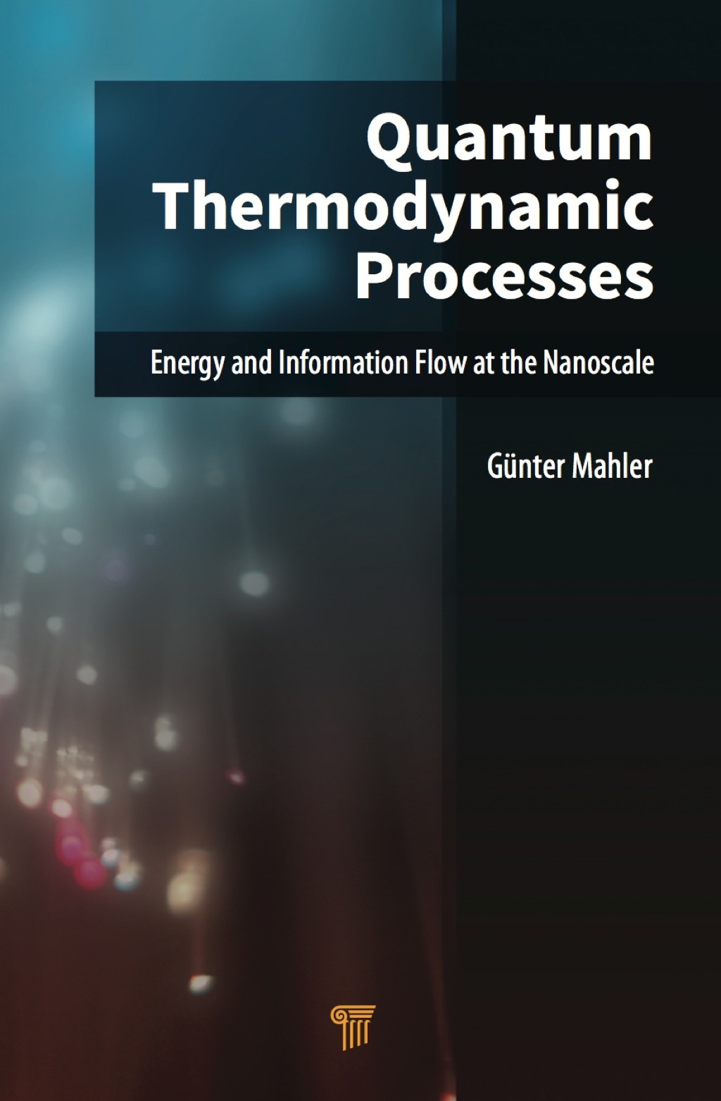 Quantum Thermodynamic Processes Energy and Information Flow at the Nanoscale 1st Edition