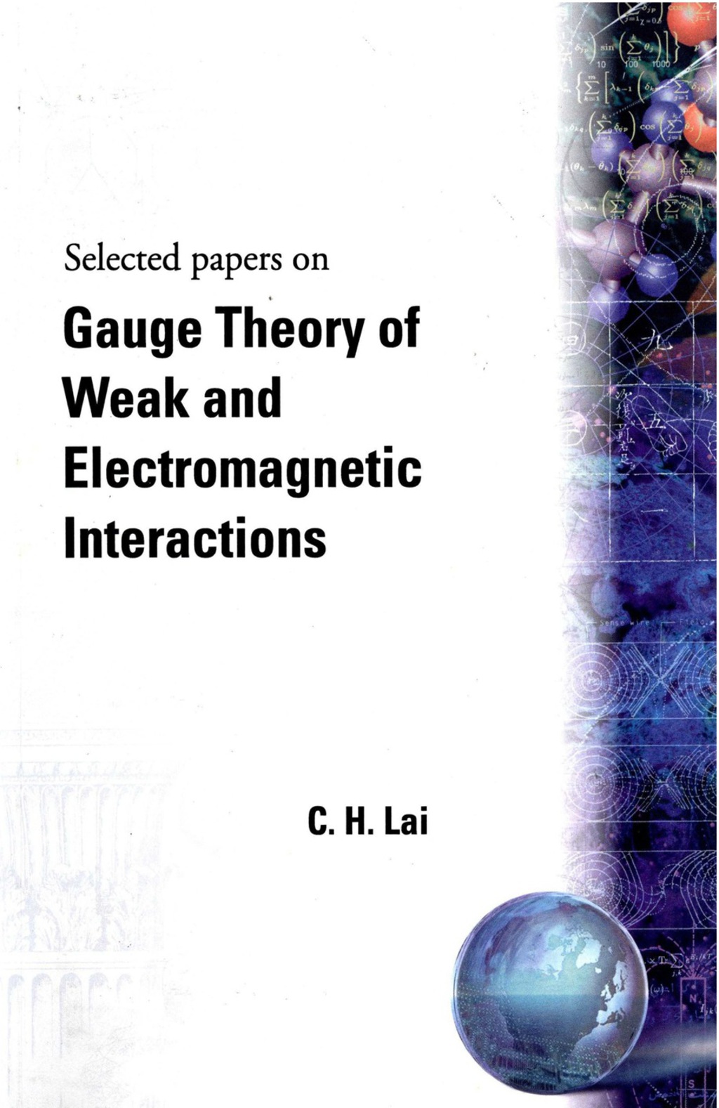 GAUGE THEORY OF WEAK & ELECTROMAGNETIC I Preparation and Application 