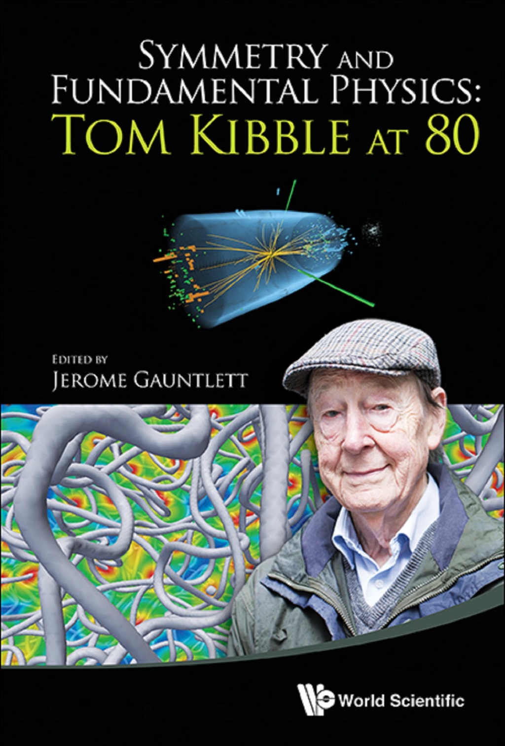 Symmetry and Fundamental Physics: Tom Kibble at 80 
