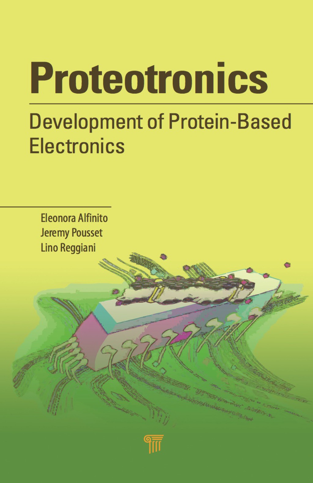 Proteotronics Development of Protein-Based Electronics 1st Edition