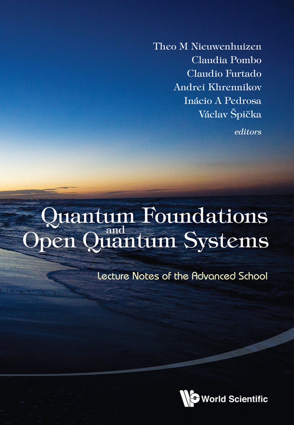 Quantum Foundations and Open Quantum Systems: Lecture Notes of the Advanced School 