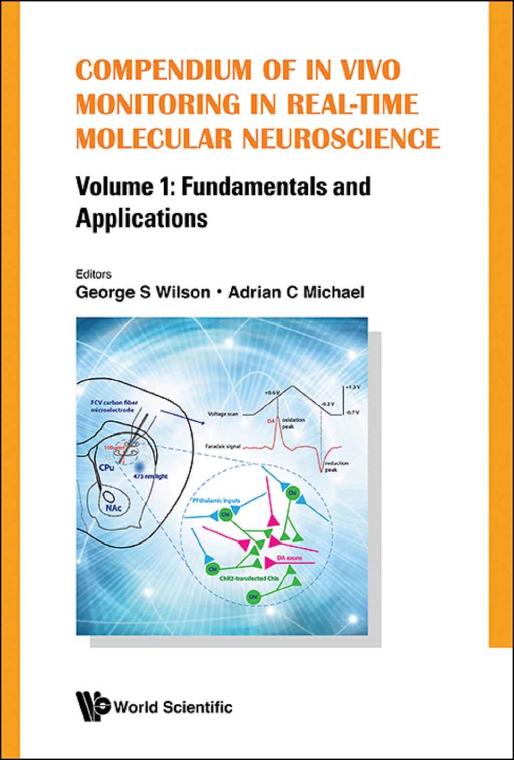 Compendium of In Vivo Monitoring in Real-Time Molecular Neuroscience: Volume 1: Fundamentals and Applications 