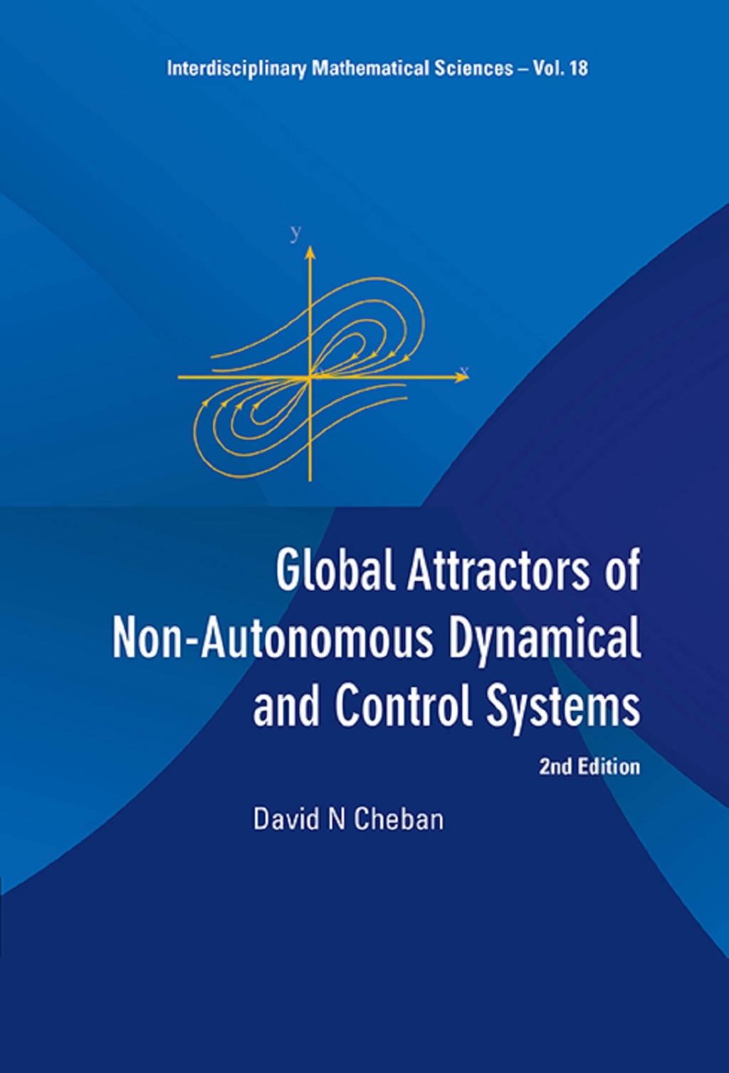 Global Attractors of Non-Autonomous Dynamical and Control Systems 2nd Edition