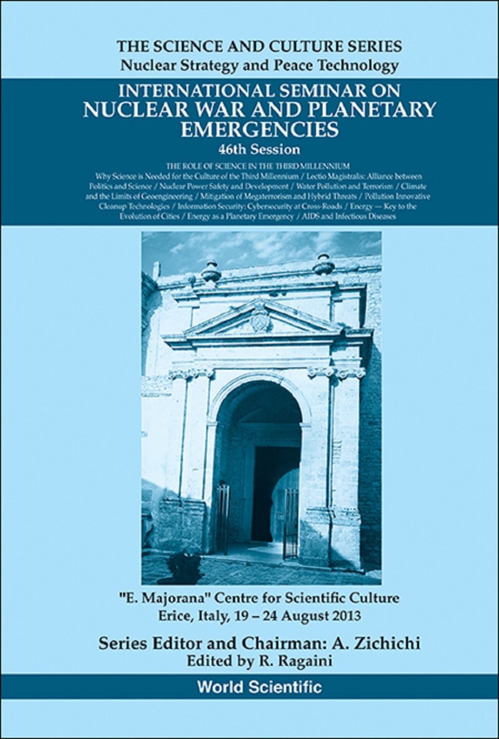 International Seminars on Nuclear War and Planetary Emergencies 46th Session: The Role of Science in the Third Millennium 