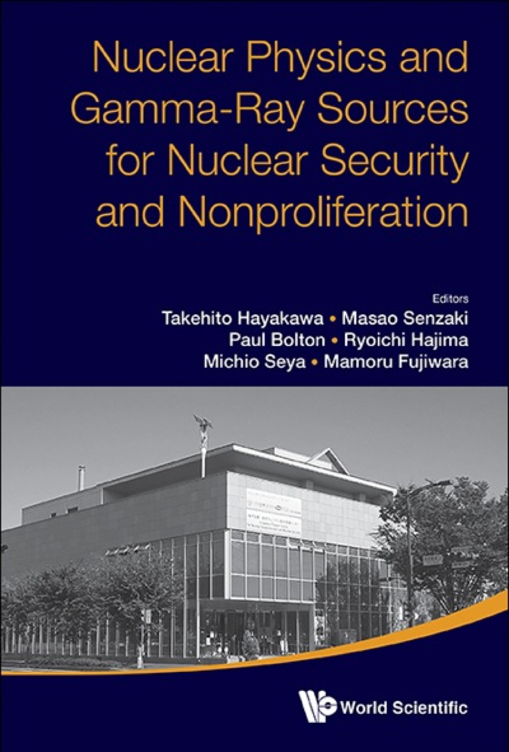 Nuclear Physics and Gamma-Ray Sources for Nuclear Security and Nonproliferation: Proceedings of the International Symposium 