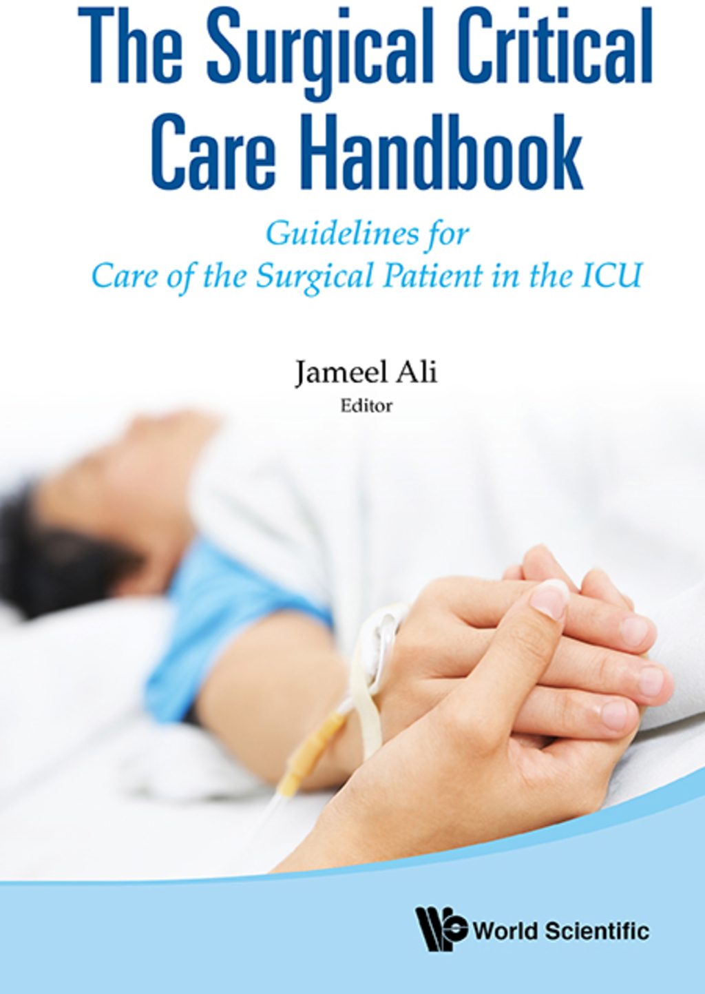The Surgical Critical Care Handbook: Guidelines for Care of the Surgical Patient in the ICU 