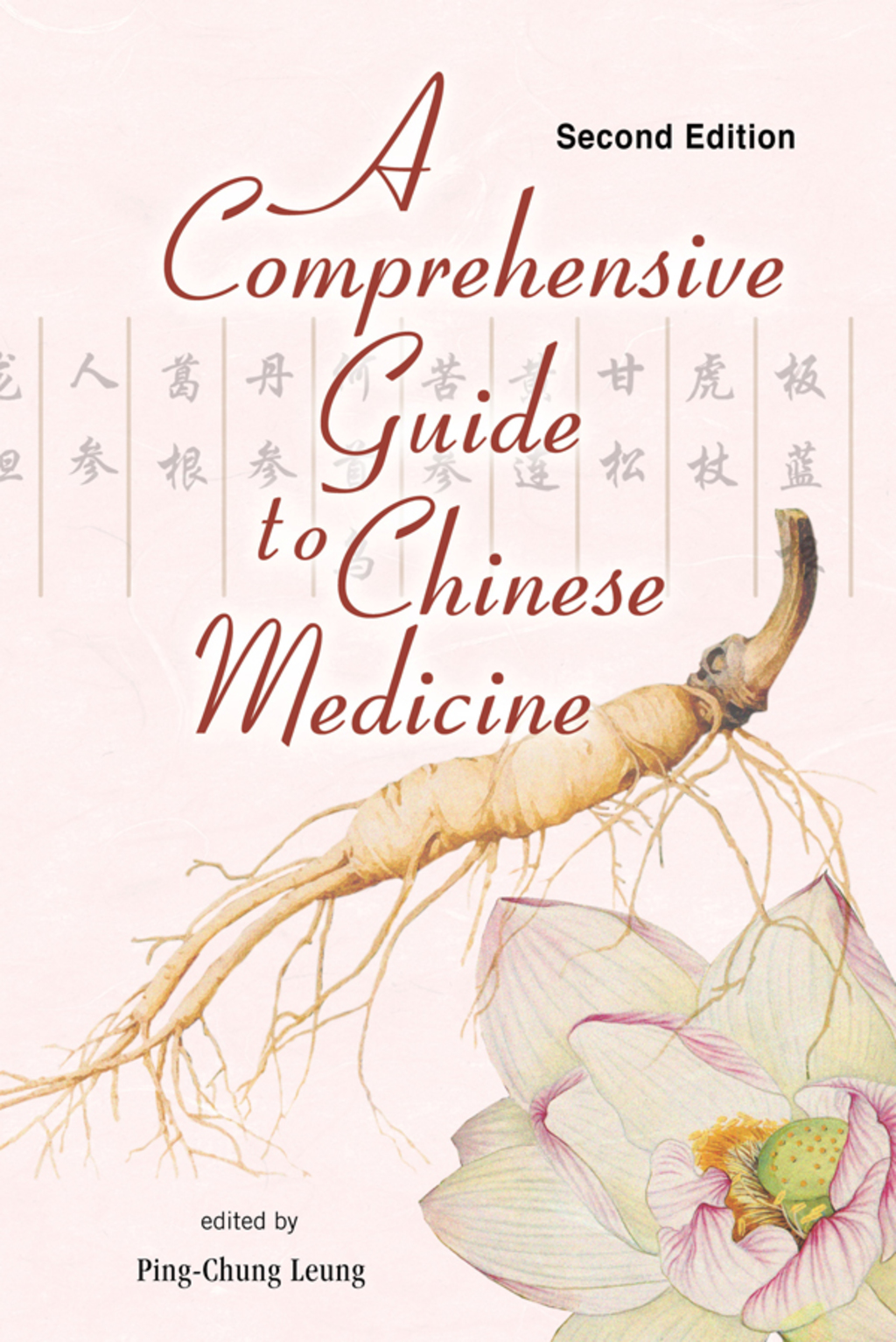 A Comprehensive Guide to Chinese Medicine 2nd Edition