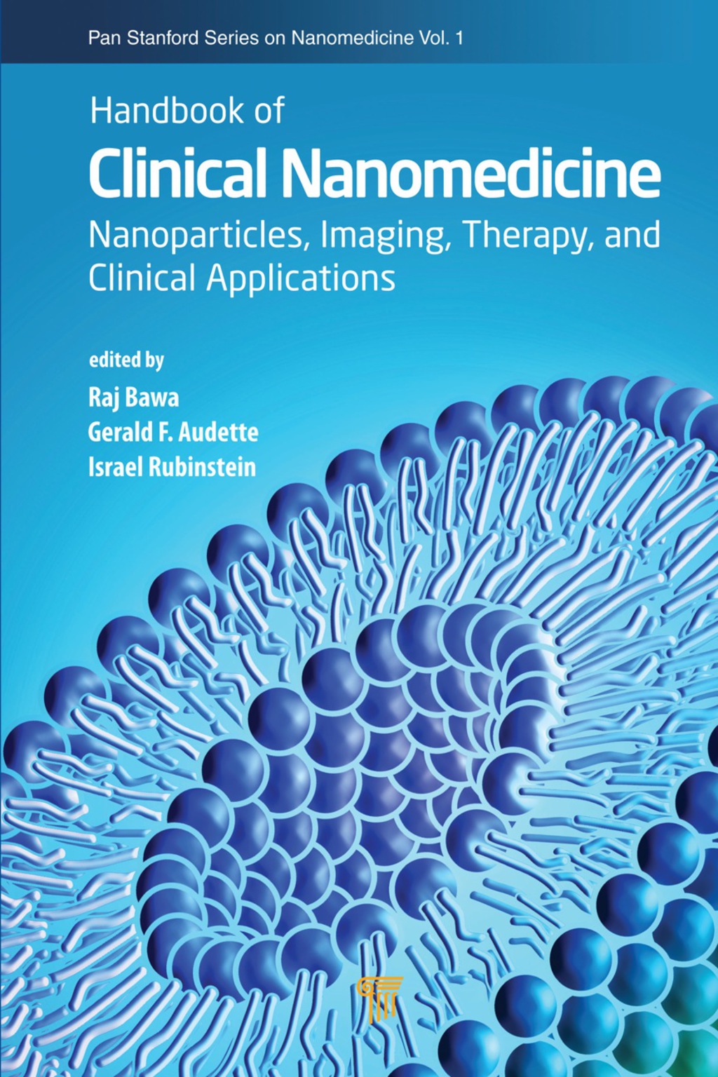 Handbook of Clinical Nanomedicine Nanoparticles, Imaging, Therapy, and Clinical Applications 1st Edition