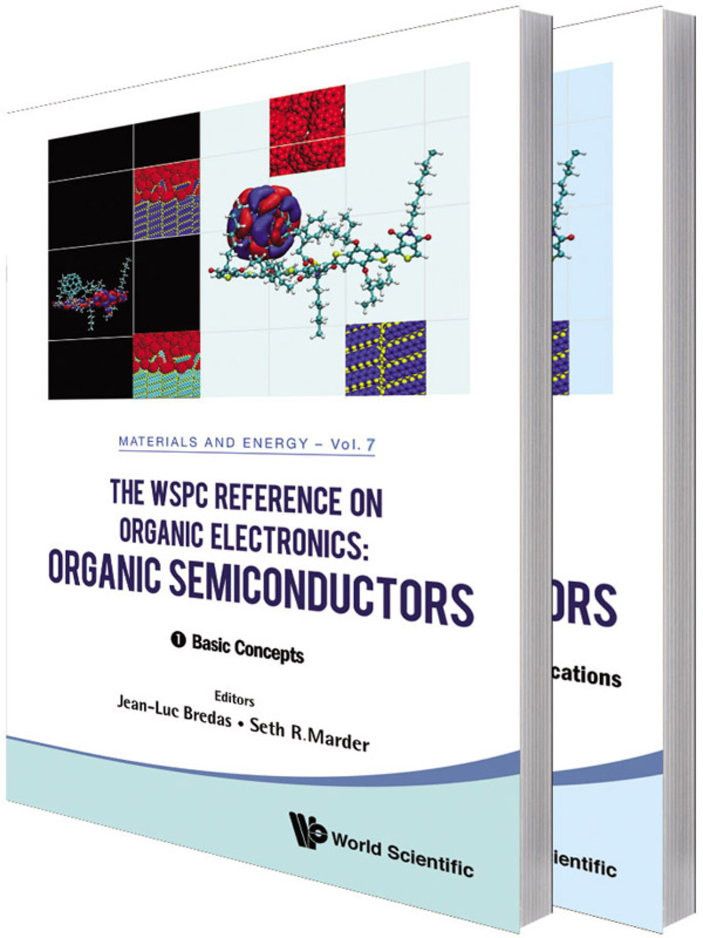 The WSPC Reference on Organic Electronics: Organic Semiconductors: (In 2 Volumes) Volume 1: Basic Concepts Volume 2: Fundamental Aspects of Materials and Applications 