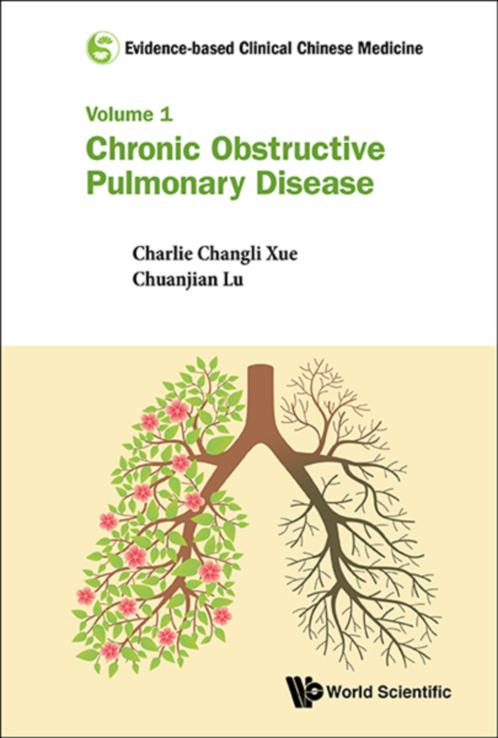Evidence-based Clinical Chinese Medicine: Volume 1: Chronic Obstructive Pulmonary Disease 