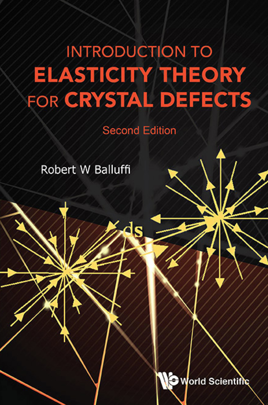 Introduction to Elasticity Theory for Crystal Defects 2nd Edition