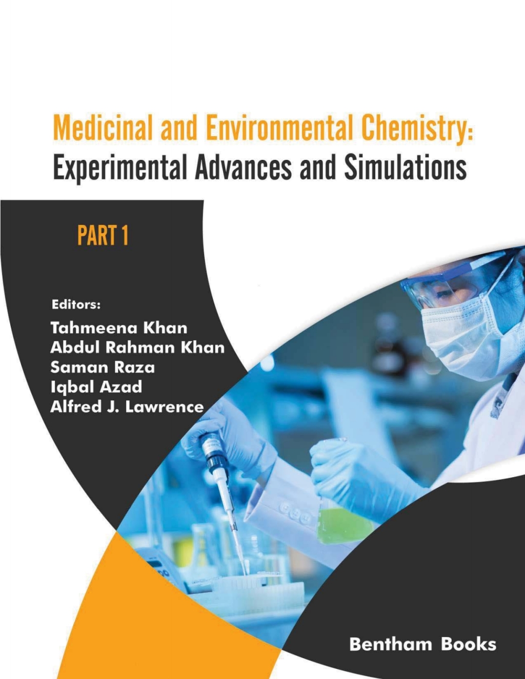 Medicinal and Environmental Chemistry: Experimental Advances and Simulations (Part I) 1st Edition