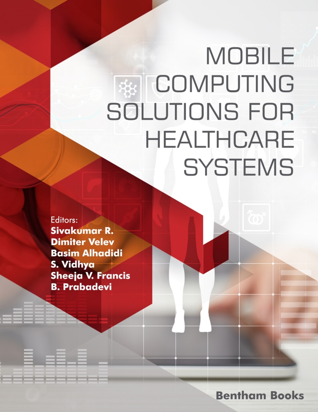 Mobile Computing Solutions for Healthcare Systems 1st Edition