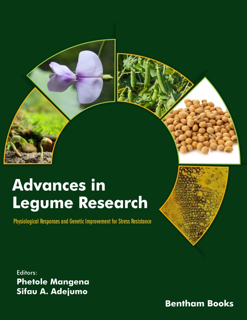Advances in Legume Research: Physiological Responses and Genetic Improvement for Stress Resistance: Volume 2 1st Edition