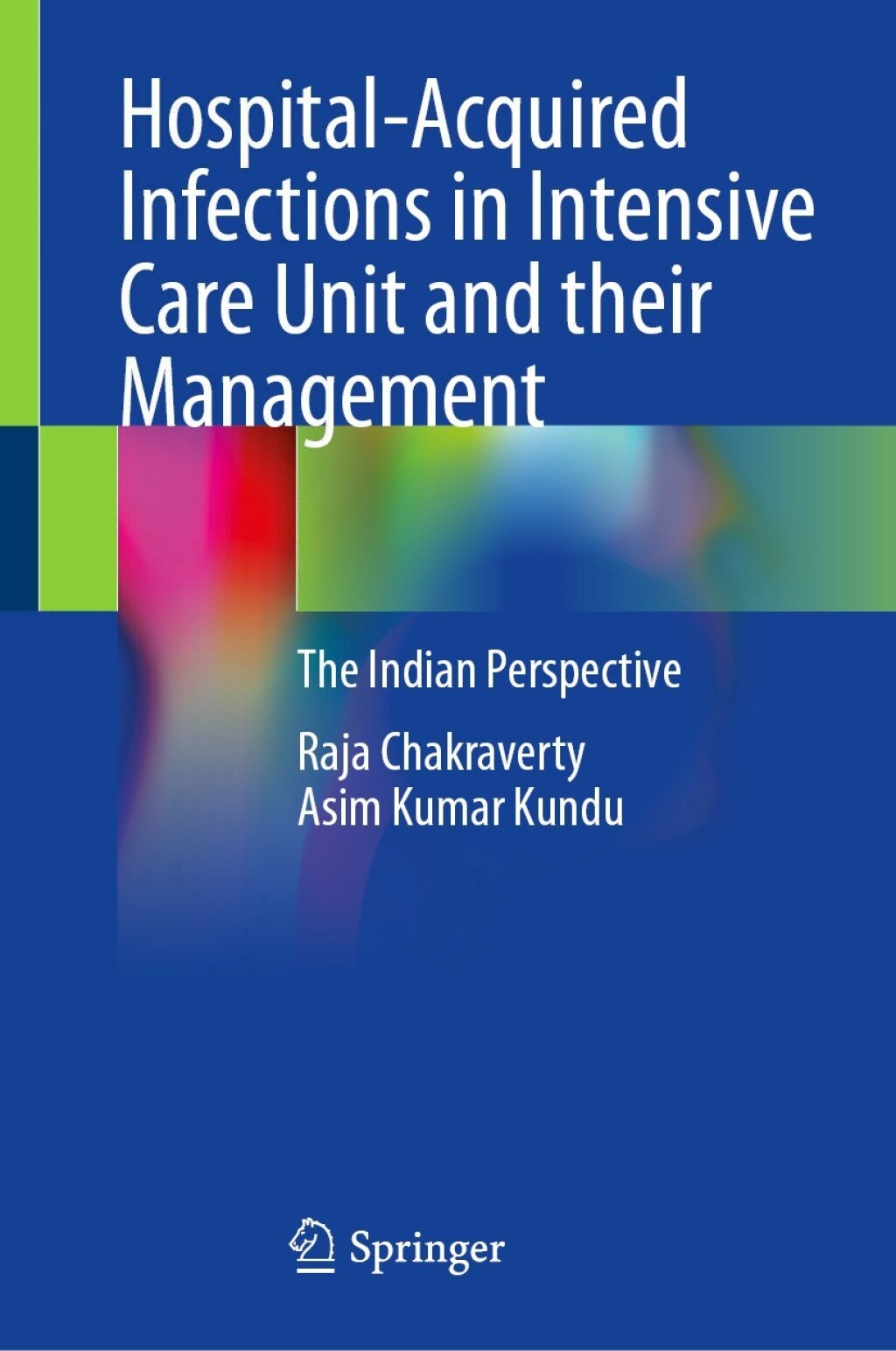 Hospital-Acquired Infections in Intensive Care Unit and their Management The Indian Perspective 