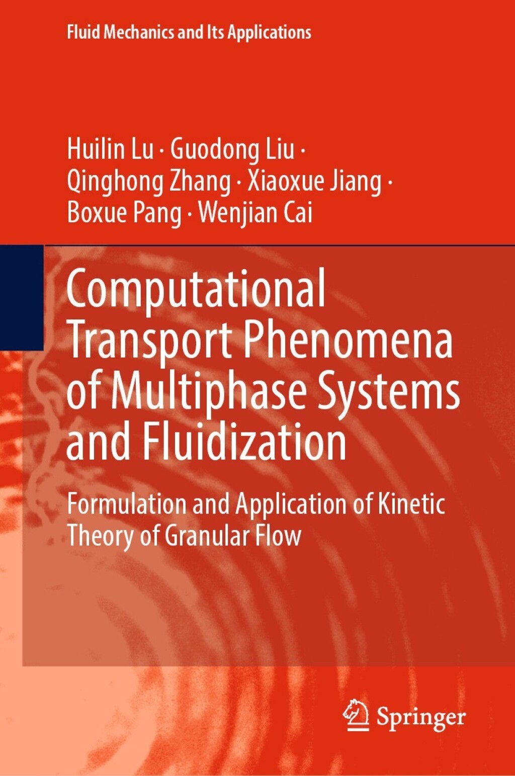Computational Transport Phenomena of Multiphase Systems and Fluidization Formulation and Application of Kinetic Theory of Granular Flow 