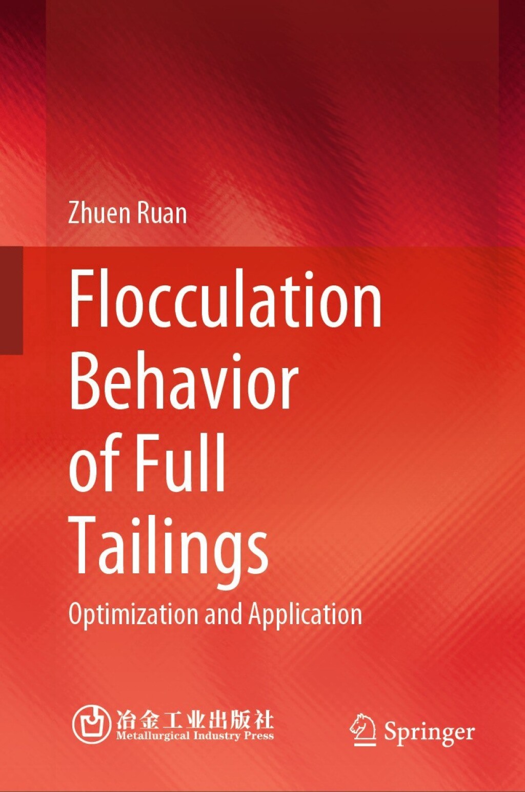Flocculation Behavior of Full Tailings Optimization and Application 