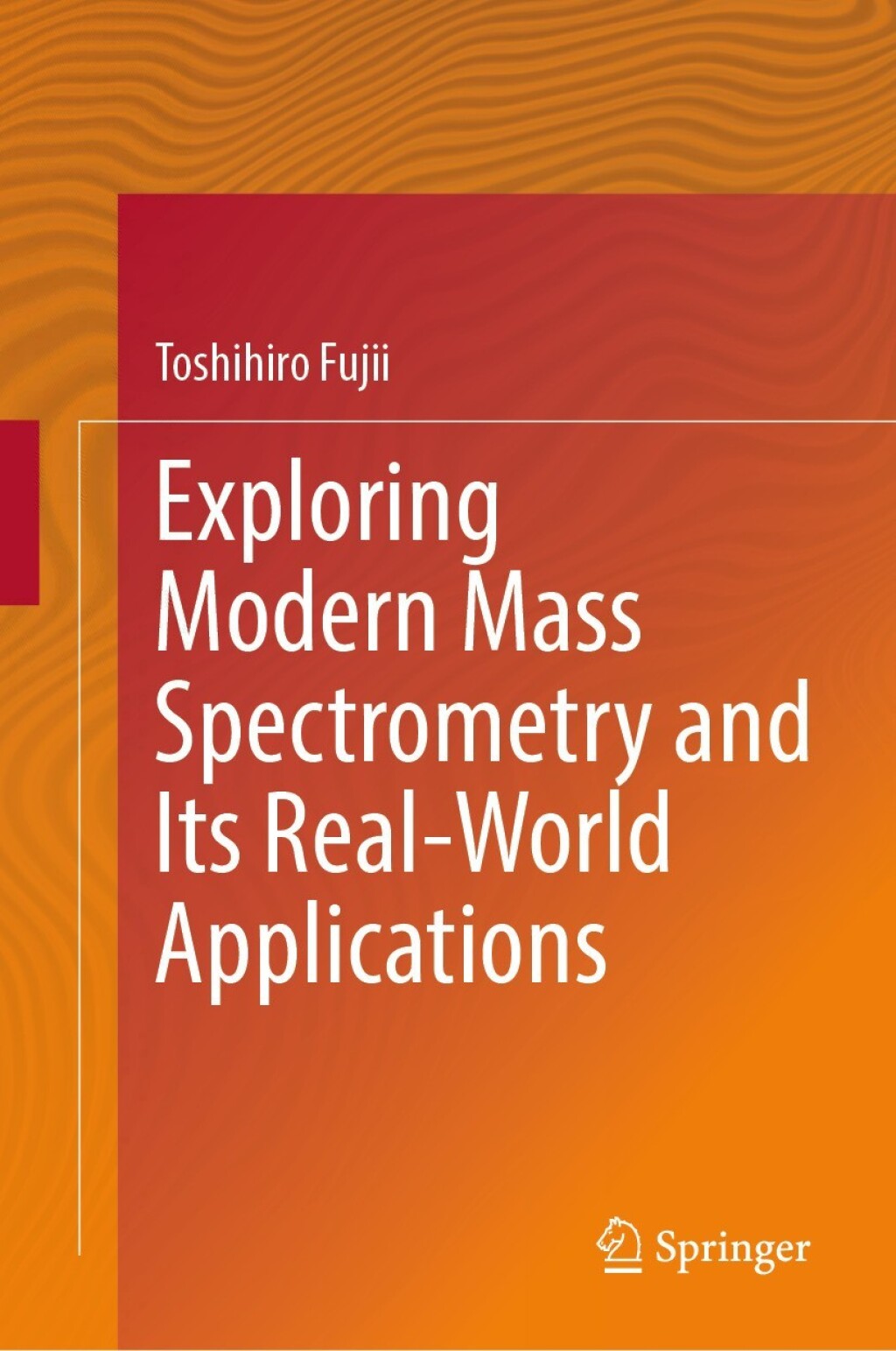 Exploring Modern Mass Spectrometry and Its Real-World Applications 