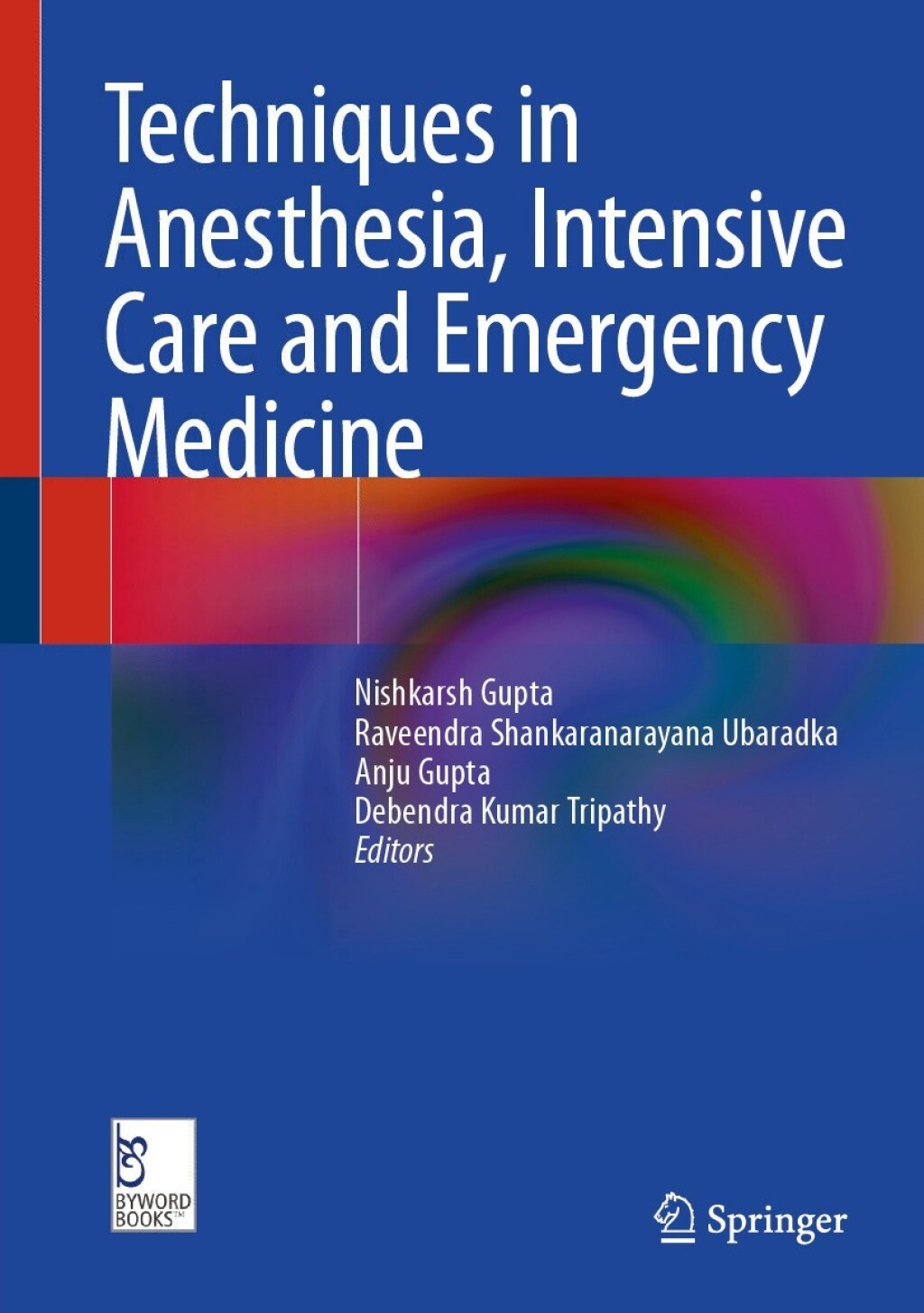 Techniques in Anesthesia, Intensive Care and Emergency Medicine 