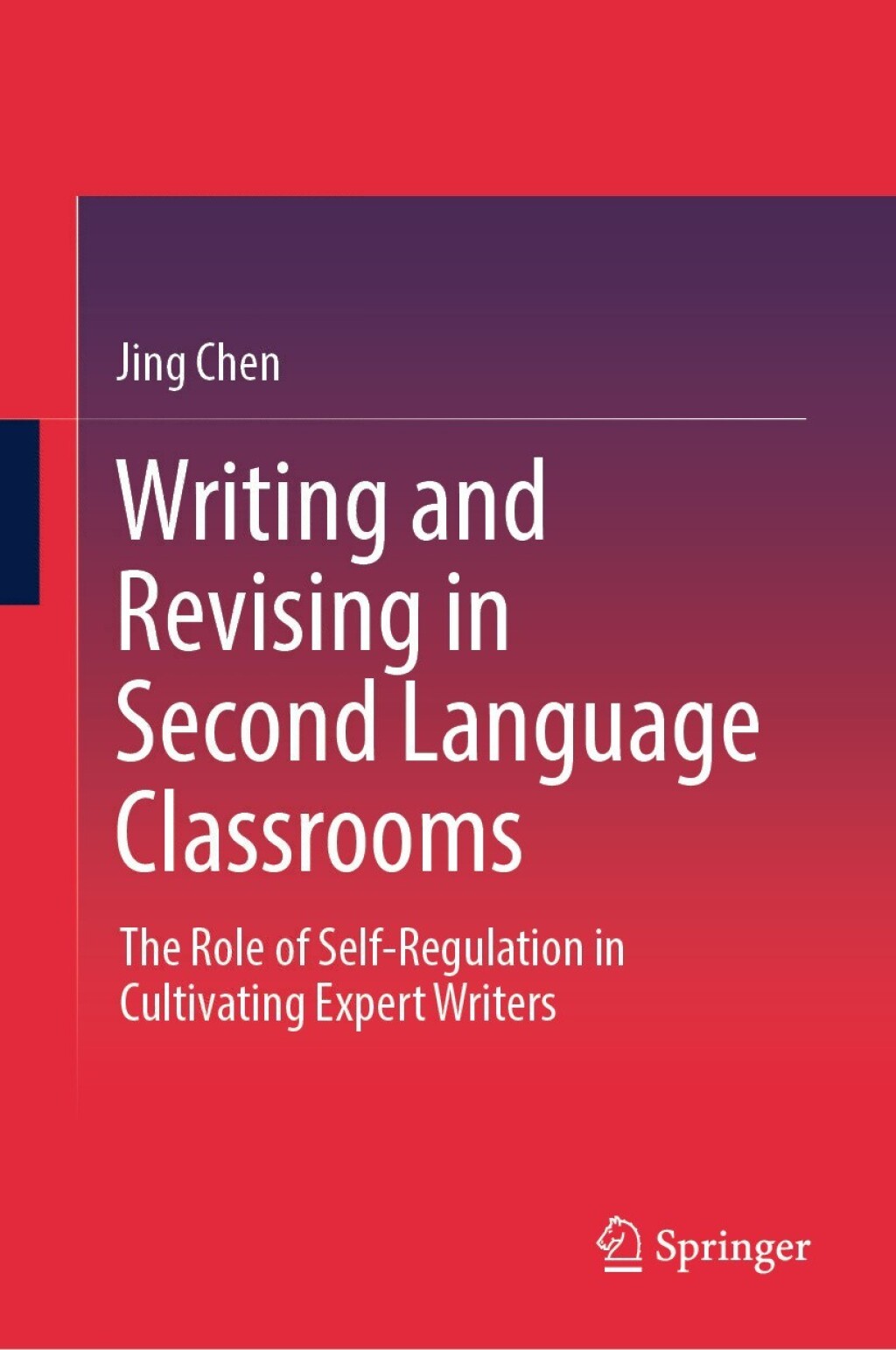Writing and Revising in Second Language Classrooms The Role of Self-Regulation in Cultivating Expert Writers 