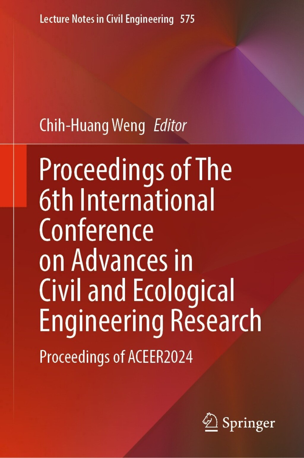 Proceedings of The 6th International Conference on Advances in Civil and Ecological Engineering Research Proceedings of ACEER2024 