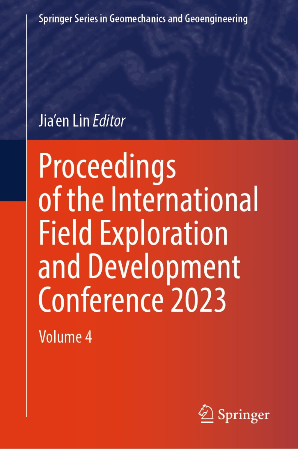 Proceedings of the International Field Exploration and Development Conference 2023 Volume 4 