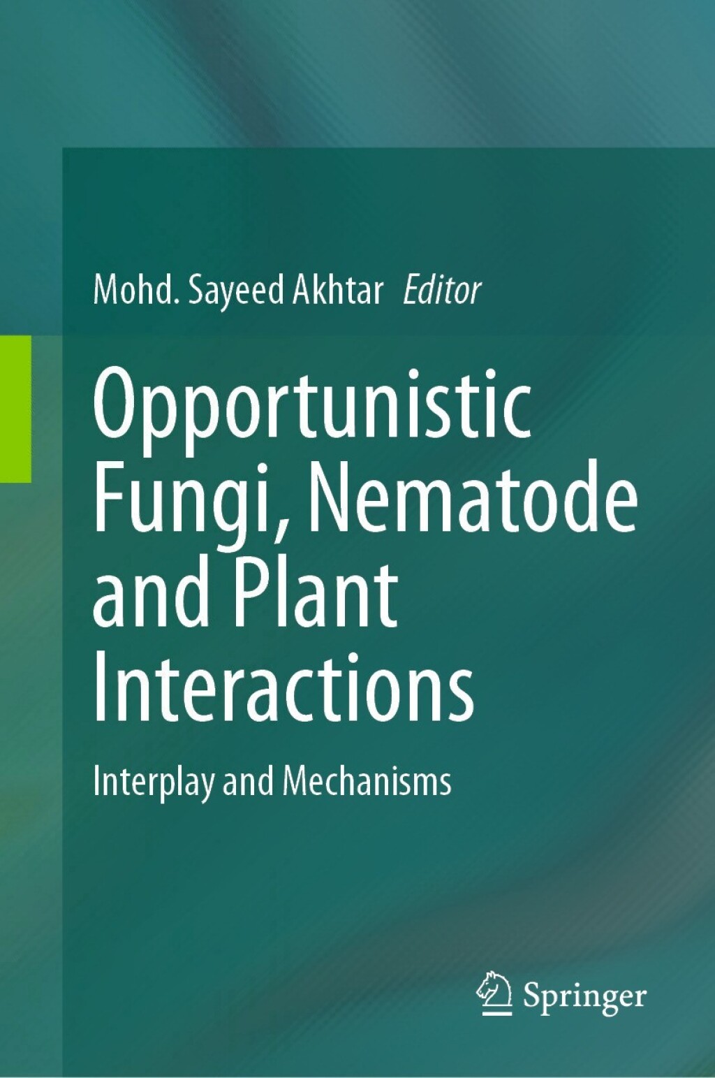 Opportunistic Fungi, Nematode and Plant Interactions Interplay and Mechanisms 