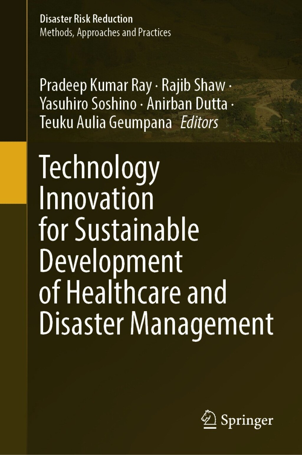 Technology Innovation for Sustainable Development of Healthcare and Disaster Management 