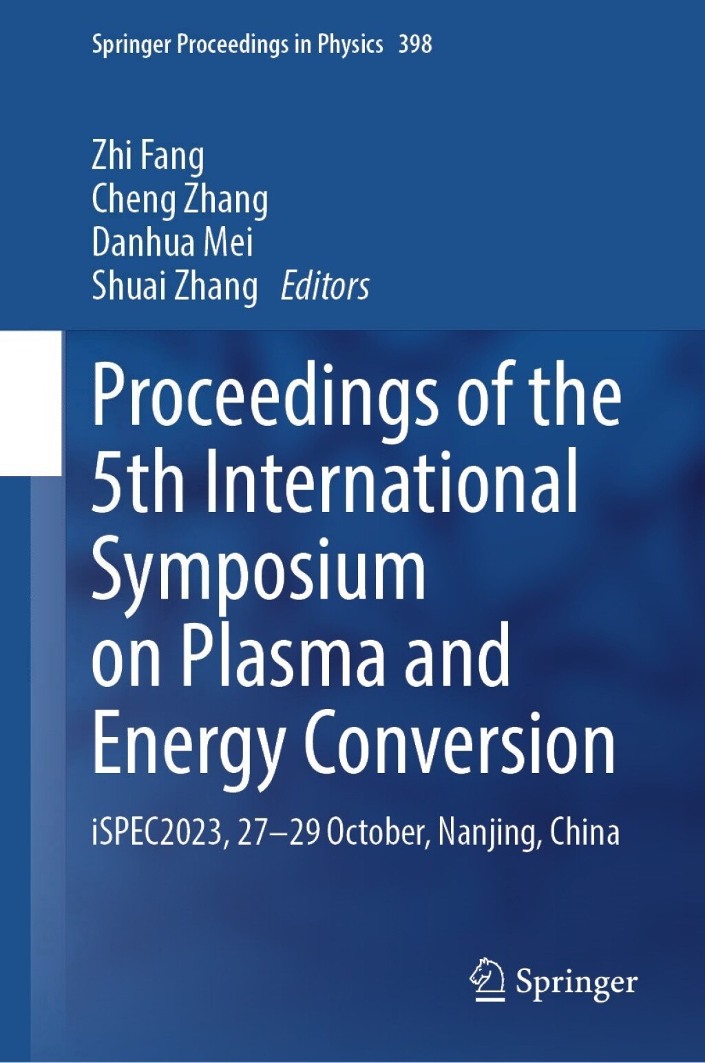 Proceedings of the 5th International Symposium on Plasma and Energy Conversion iSPEC2023, 27Ã¢â‚¬â€œ29 October, Nanjing, China 