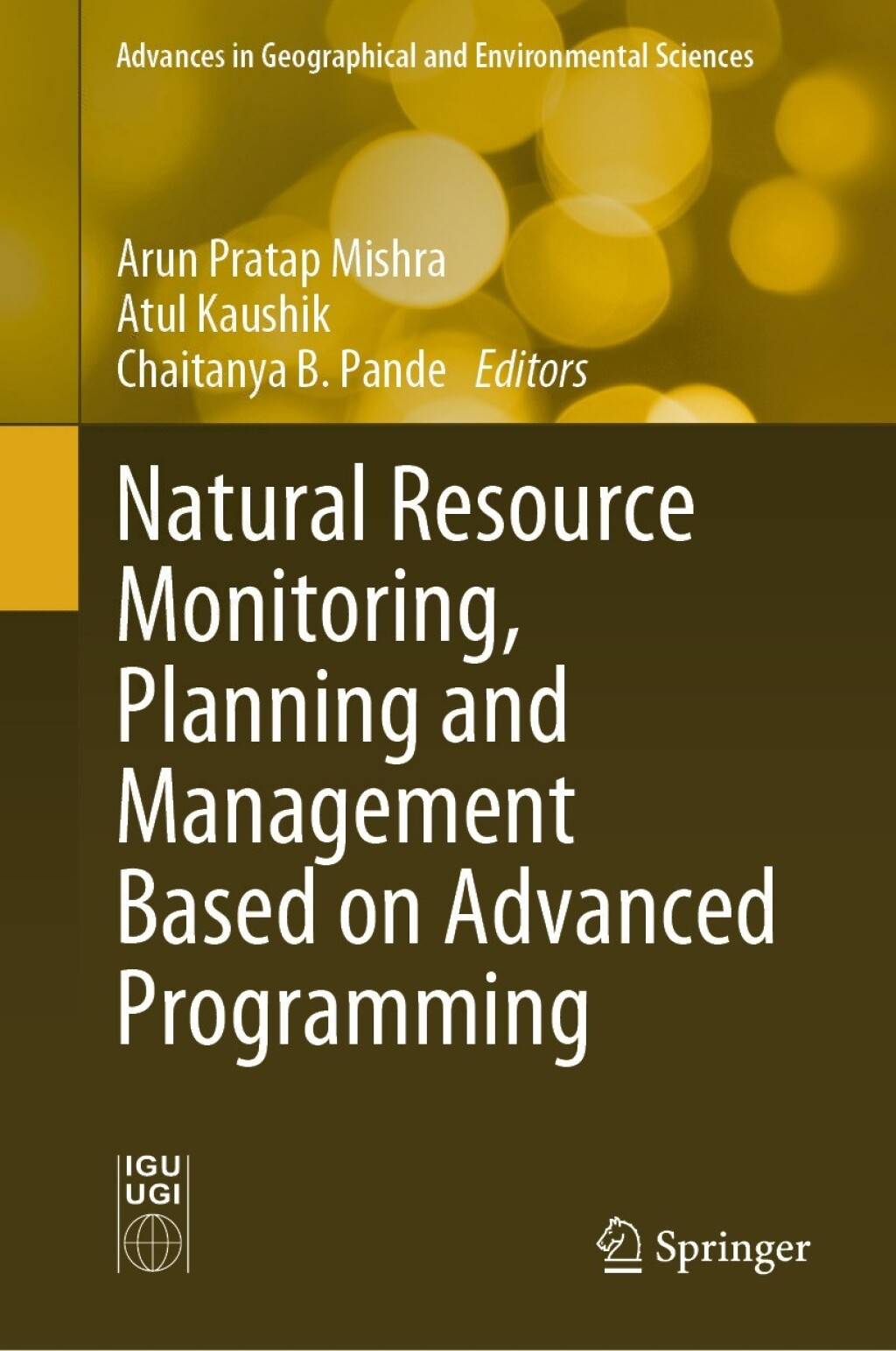 Natural Resource Monitoring, Planning and Management Based on Advanced Programming 
