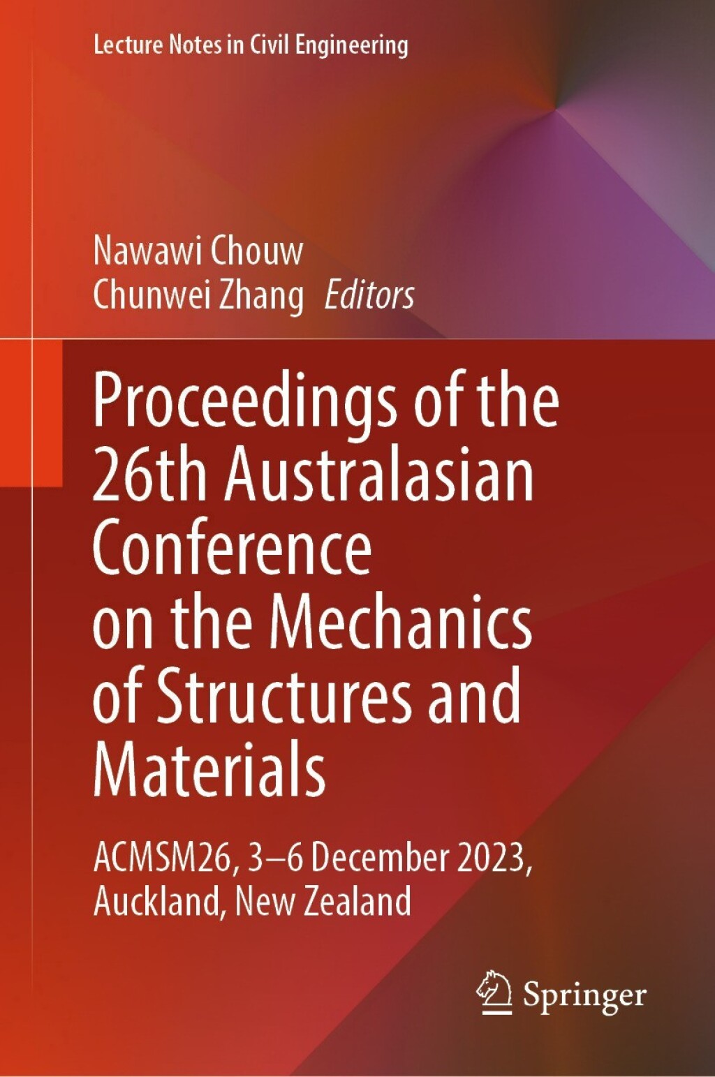 Proceedings of the 26th Australasian Conference on the Mechanics of Structures and Materials ACMSM26, 3Ã¢â‚¬â€œ6 December 2023, Auckland, New Zealand 