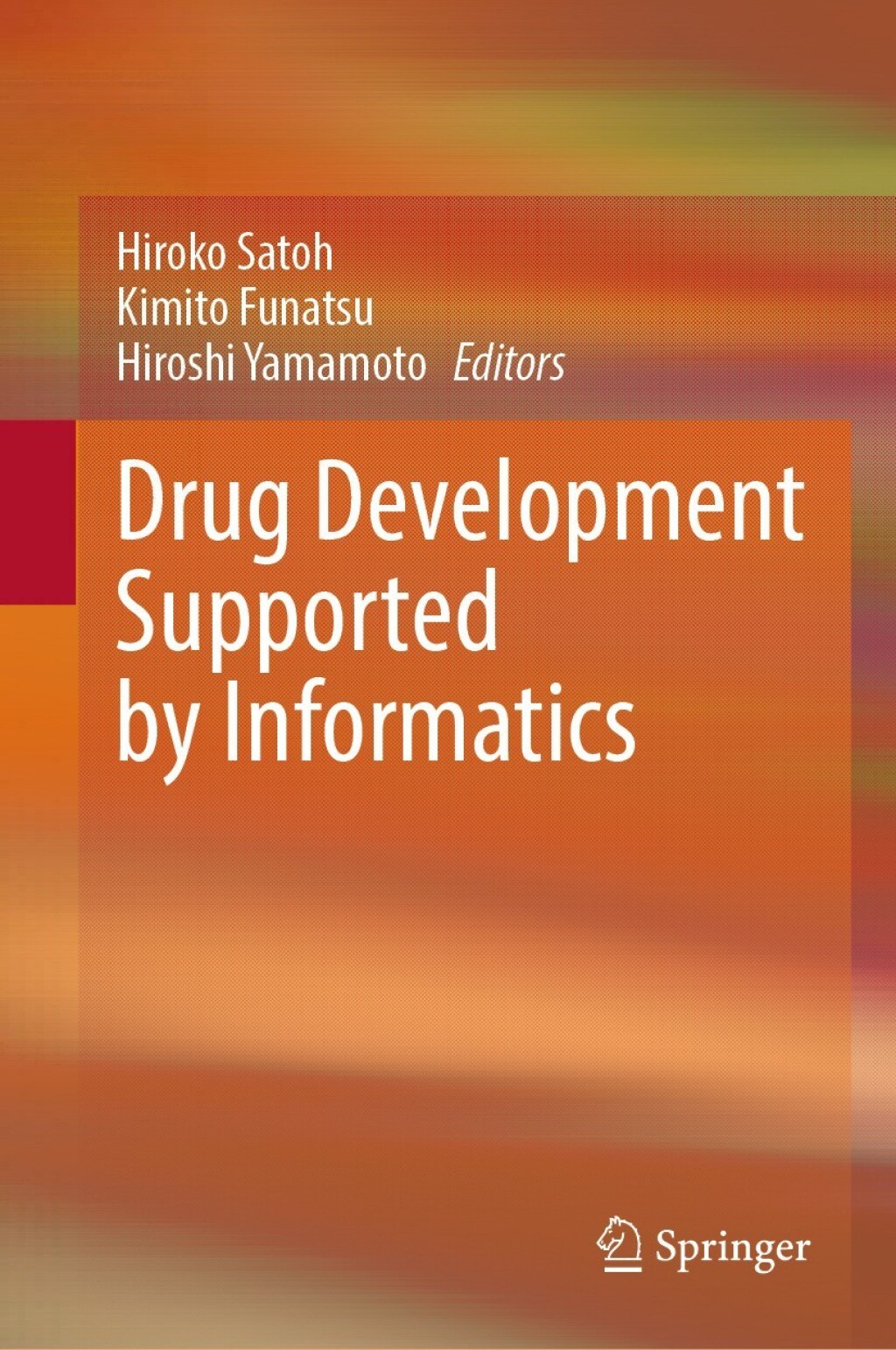Drug Development Supported by Informatics 
