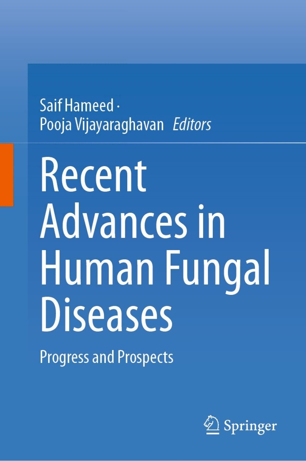 Recent Advances in Human Fungal Diseases Progress and Prospects 