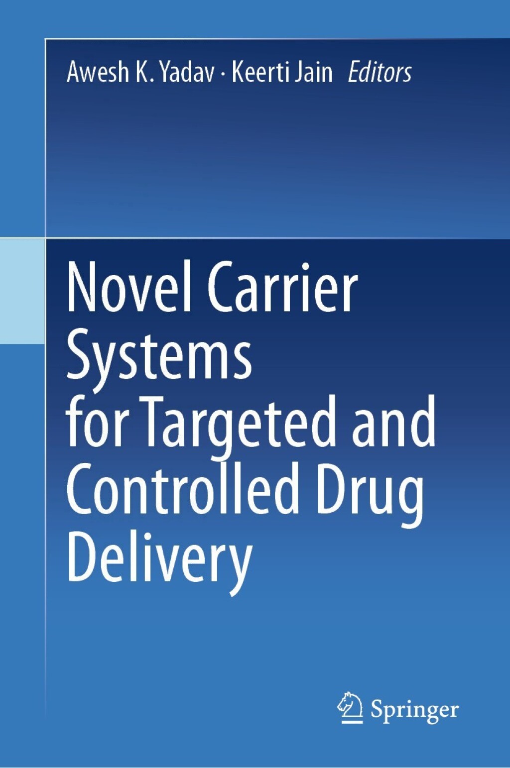 Novel Carrier Systems for Targeted and Controlled Drug Delivery 