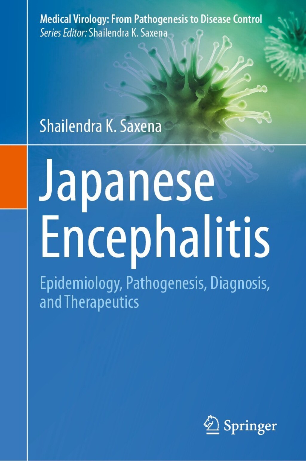 Japanese Encephalitis Epidemiology, Pathogenesis, Diagnosis, and Therapeutics 