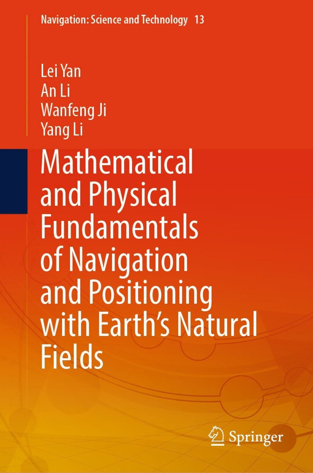Mathematical and Physical Fundamentals of Navigation and Positioning with Earth's Natural Fields 