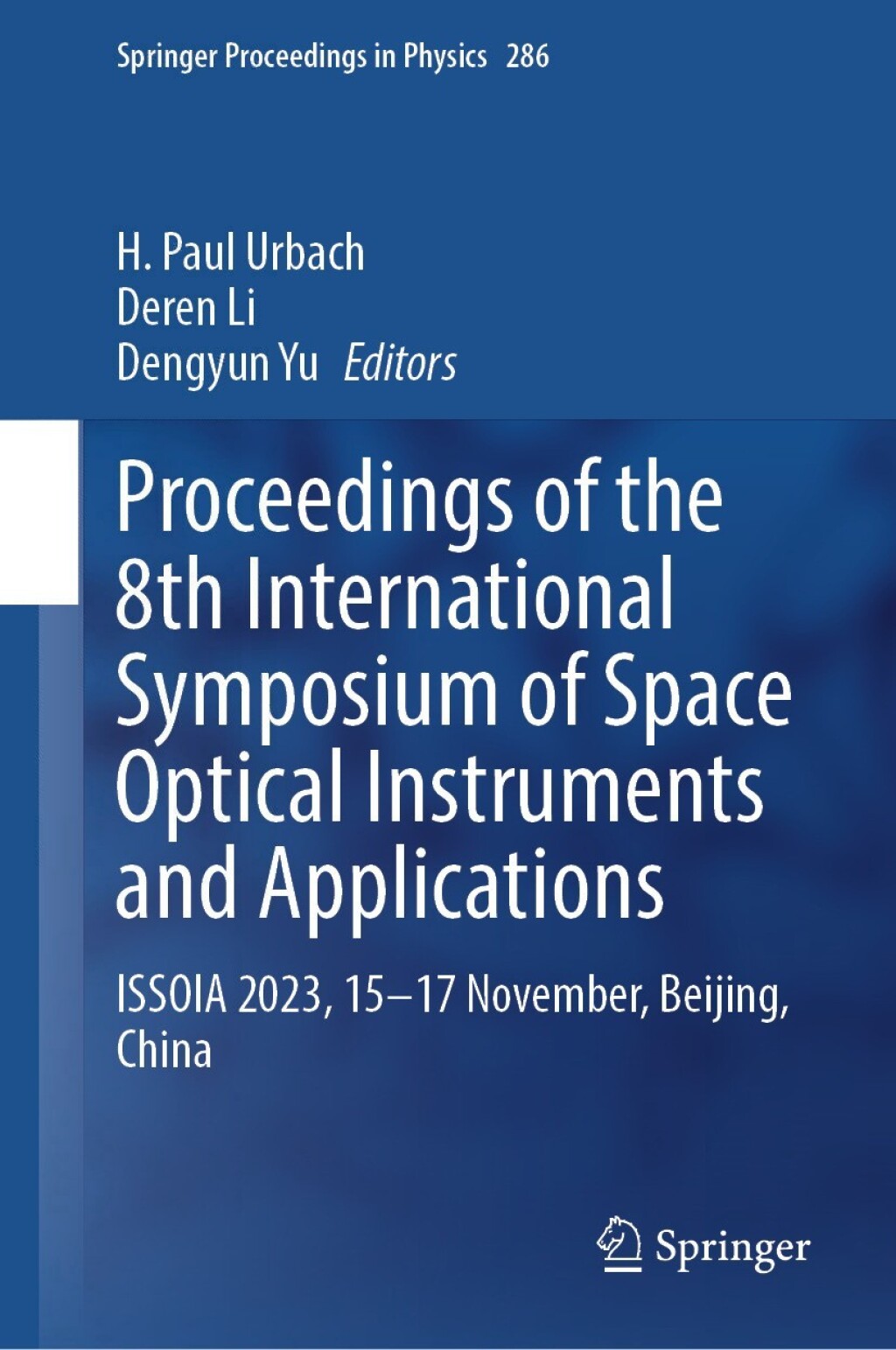 Proceedings of the 8th International Symposium of Space Optical Instruments and Applications ISSOIA 2023, 15Ã¢â‚¬â€œ17 November, Beijing, China 
