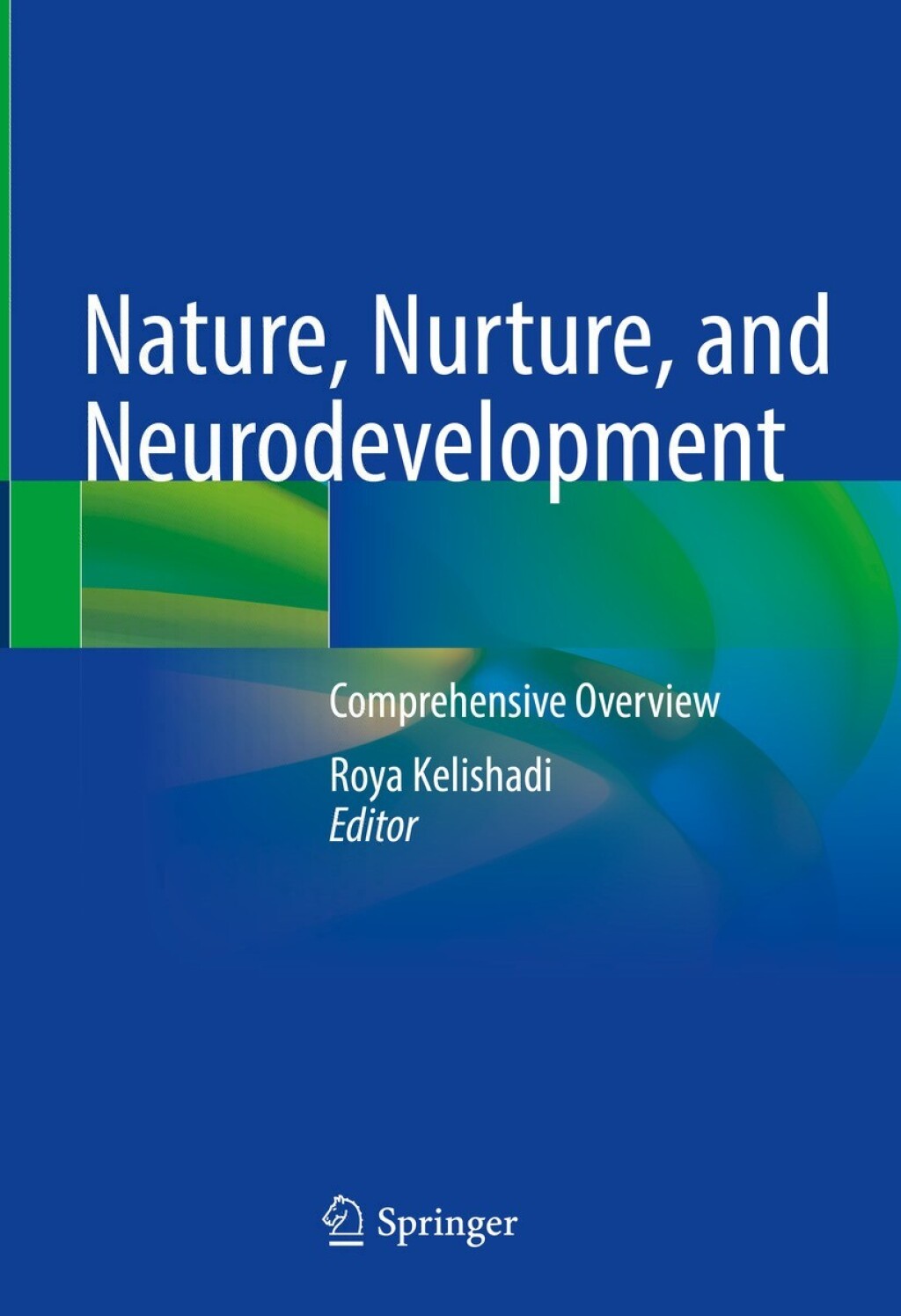 Nature, Nurture, and Neurodevelopment Comprehensive Overview 