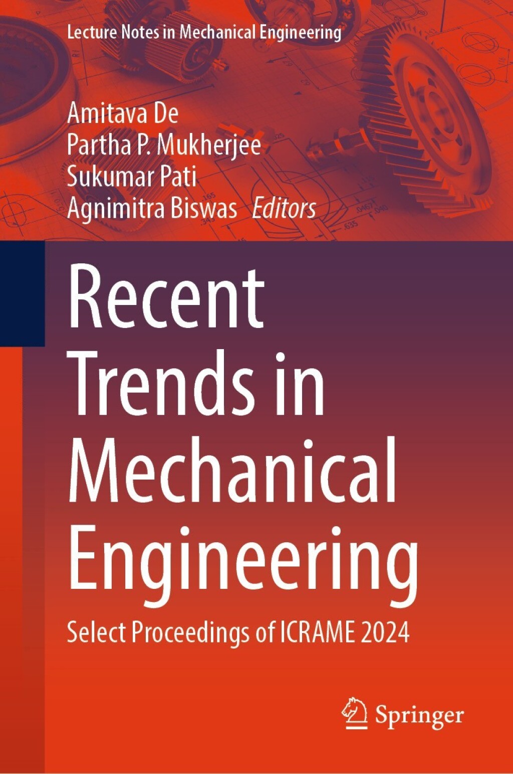 Recent Trends in Mechanical Engineering Select Proceedings of ICRAME 2024 