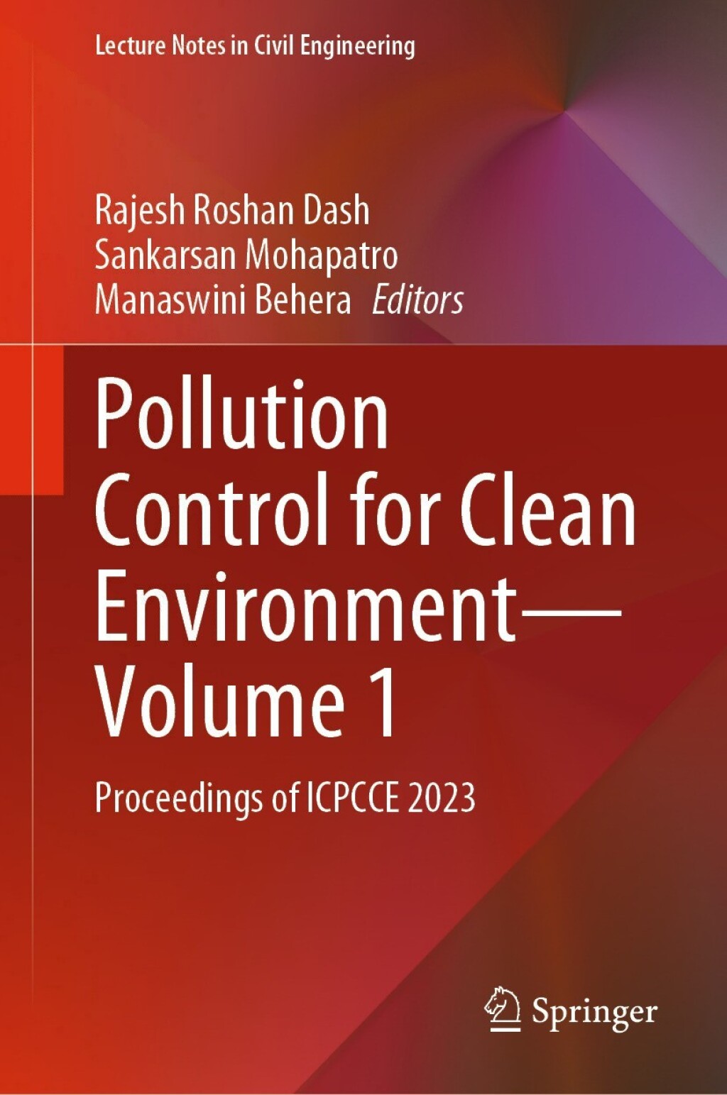 Pollution Control for Clean EnvironmentÃ¢â‚¬â€Volume 1 Proceedings of ICPCCE 2023 