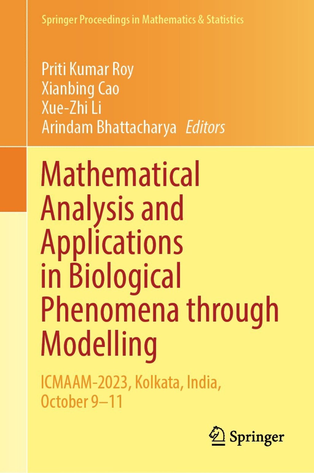 Mathematical Analysis and Applications in Biological Phenomena through Modelling ICMAAM-2023, Kolkata, India, October 9Ã¢â‚¬â€œ11 