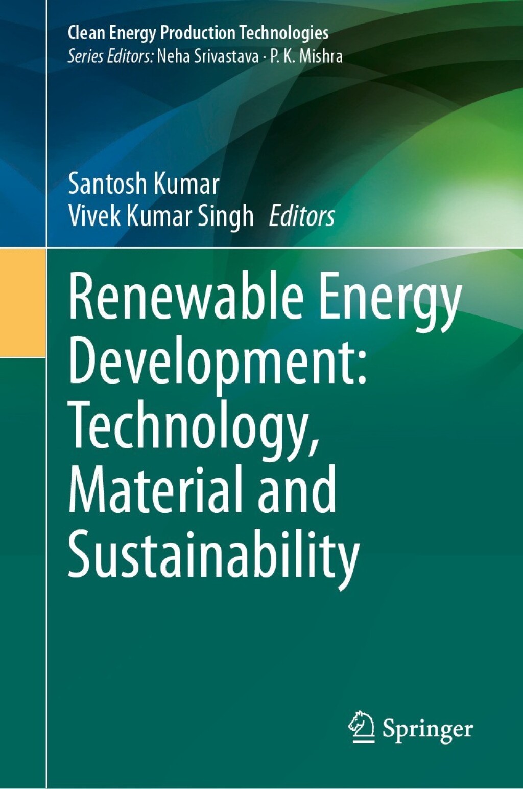 Renewable Energy Development: Technology, Material and Sustainability 