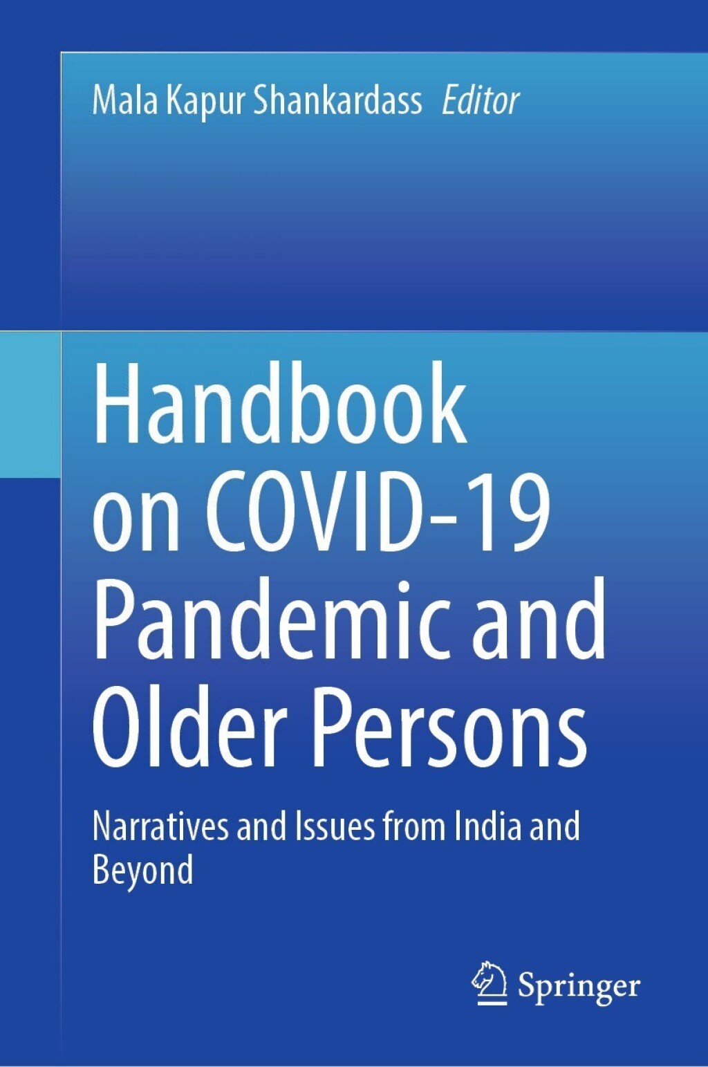 Handbook on COVID-19 Pandemic and Older Persons Narratives and Issues from India and Beyond 